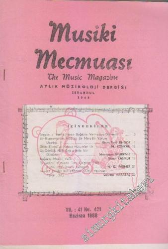Musiki Mecmuası Aylık Müzikoloji Dergisi - Sayı: 421 41 Haziran
