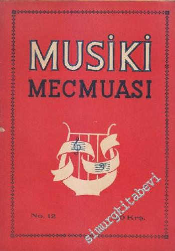 Musiki Mecmuası - Sayı: 12 1 Şubat