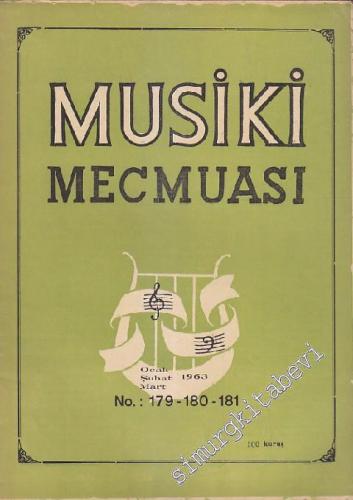 Musiki Mecmuası - Sayı: 179 - 180 - 181 15 Ocak - Şubat - Mart