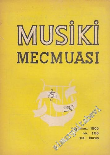 Musiki Mecmuası - Sayı: 185 Yıl: 15 Temmuz