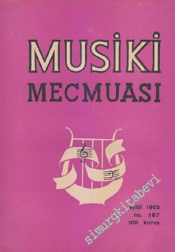 Musiki Mecmuası - Sayı: 187 Yıl: 15 Eylül