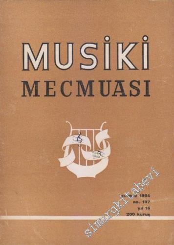 Musiki Mecmuası - Sayı: 197 16 Temmuz
