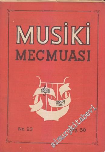 Musiki Mecmuası - Sayı: 23 Yıl: 2 Ocak
