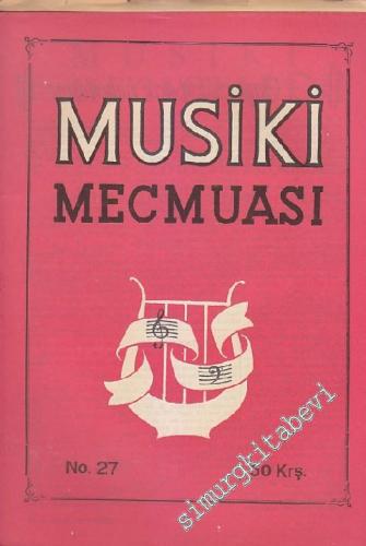 Musiki Mecmuası - Sayı: 27 3 Mayıs