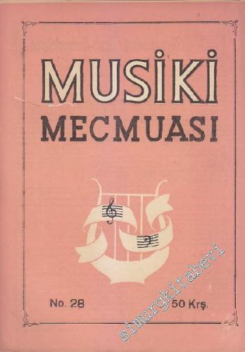 Musiki Mecmuası - Sayı: 28 3 Haziran