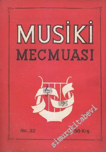 Musiki Mecmuası - Sayı: 32 3 Ekim