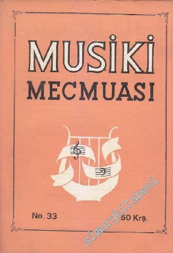 Musiki Mecmuası - Sayı: 33 3 Kasım