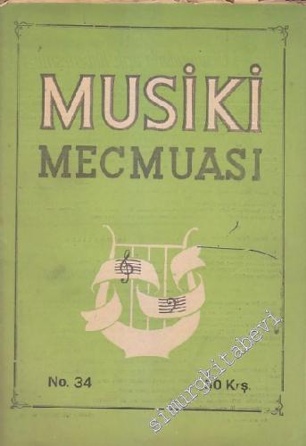 Musiki Mecmuası - Sayı: 34 3 Aralık