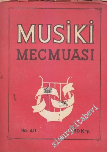 Musiki Mecmuası - Sayı: 40 Haziran