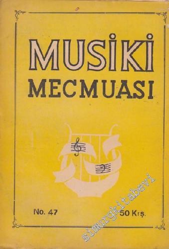 Musiki Mecmuası - Sayı: 47 Ocak