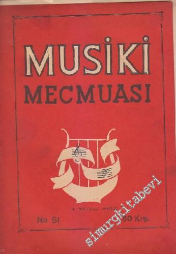 Musiki Mecmuası - Sayı: 51 Yıl: 5 Mayıs
