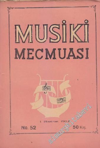 Musiki Mecmuası - Sayı: 52 5 Haziran