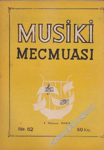 Musiki Mecmuası - Sayı: 62    Yıl: 6  Nisan 1953