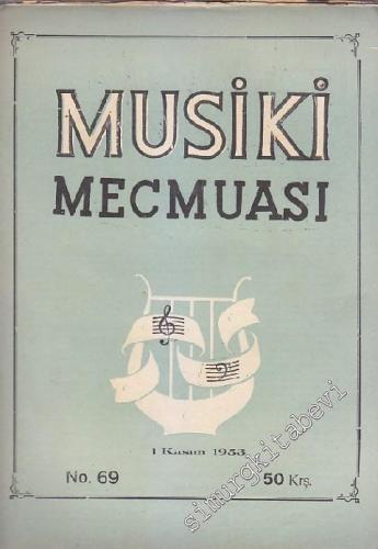 Musiki Mecmuası - Sayı: 69    Yıl: 6  Kasım 1953