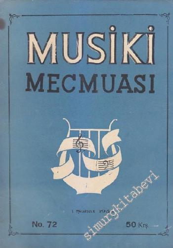 Musiki Mecmuası - Sayı: 72    Yıl: 6  Şubat