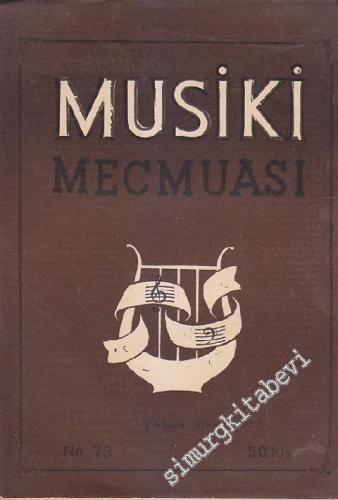 Musiki Mecmuası - Sayı: 73    Yıl: 7  Mart