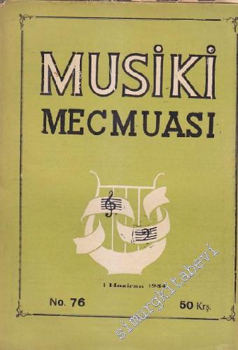 Musiki Mecmuası - Sayı: 76 Yıl: 7 Haziran
