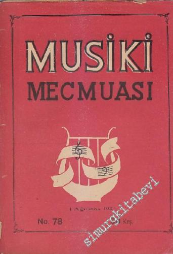 Musiki Mecmuası - Sayı: 78 Yıl: 7 Ağustos