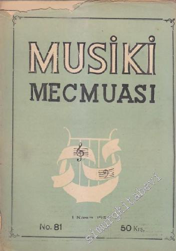 Musiki Mecmuası - Sayı: 81 Yıl: 7 Kasım