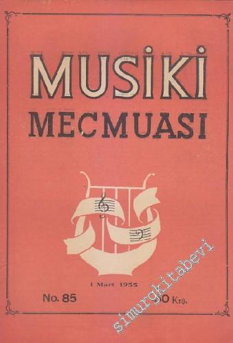 Musiki Mecmuası - Sayı: 85 Yıl: 7 Mart