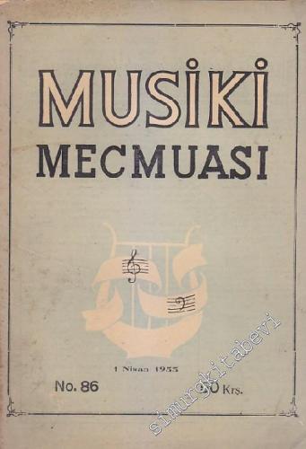 Musiki Mecmuası - Sayı: 86 Yıl: 7 Nisan