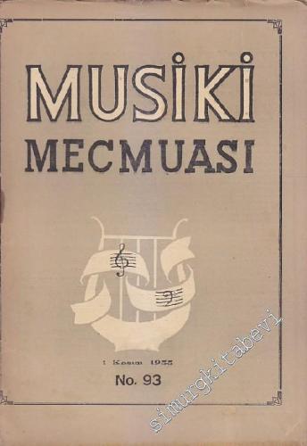 Musiki Mecmuası - Sayı: 93 Yıl: 8 Kasım