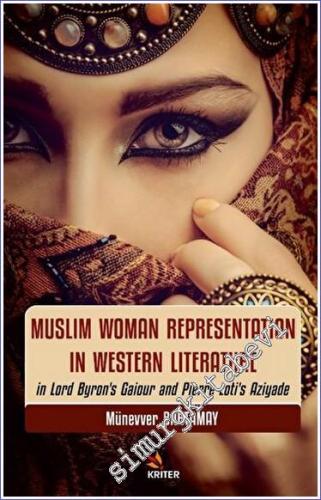 Muslim Woman Representation in Western Literature in Lord Byron's Gaiour and Pierre Loti's Aziyade -        2023