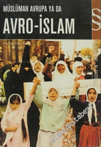 Müslüman Avrupa ya da Avro İslam: Küreselleşme Çağında Siyaset, Kültür ve Vatandaşlık -        2004