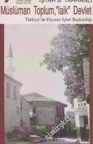 Müslüman Toplum, Laik Devlet: Türkiye'de Diyanet İşleri Başkanlığı -        1993