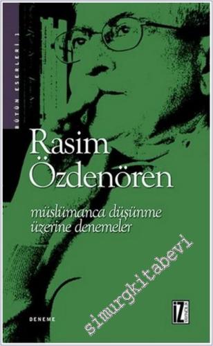 Müslümanca Düşünme Üzerine Denemeler -