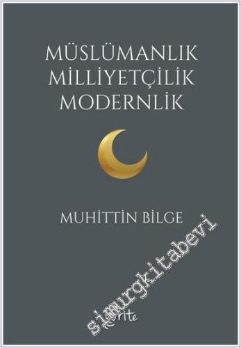 Müslümanlık Milliyetçilik Modernlik -        2025