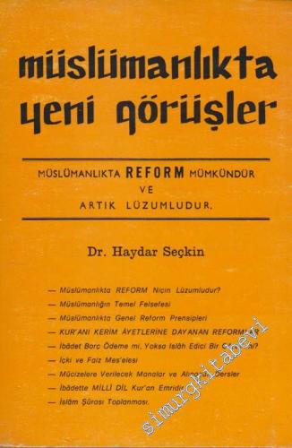 Müslümanlıkta Yeni Görüşler: Müslümanlıkta Reform Mümkündür ve Artık Lüzumludur -        1974