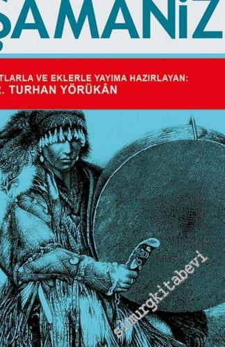 Müslümanlıktan Evvel Türk Dinleri: Şamanizm