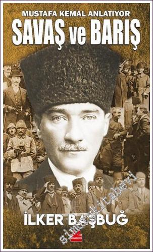 Mustafa Kemal Anlatıyor Savaş ve Barış - 2022