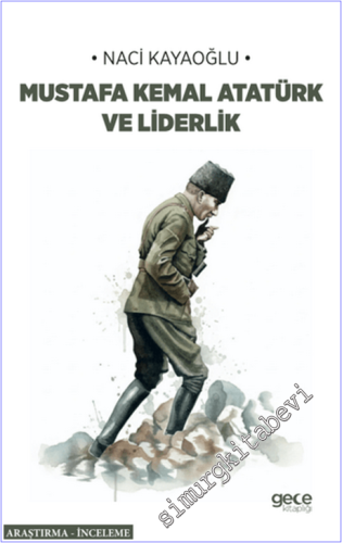 Mustafa Kemal Atatürk ve Liderlik - 2026