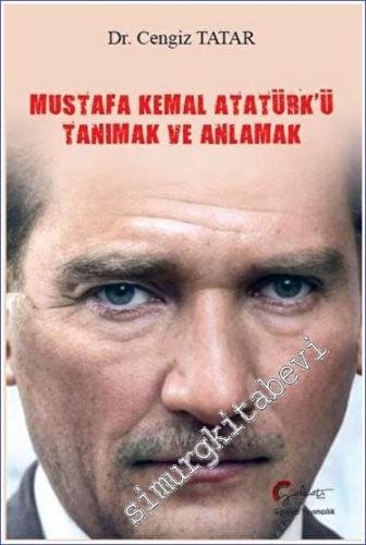 Mustafa Kemal Atatürk'ü Tanımak ve Anlamak - 2023