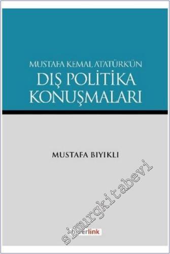 Mustafa Kemal Atatürk'ün Dış Politika Konuşmaları
