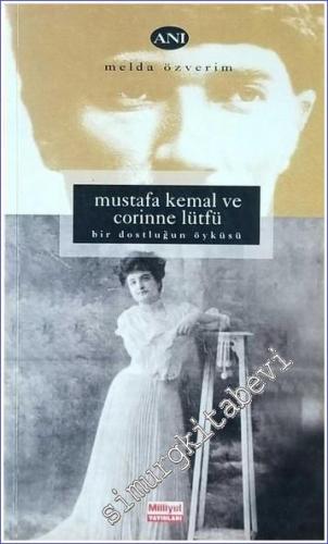Mustafa Kemal ve Corinne Lütfü: Bir Dostluğun Öyküsü