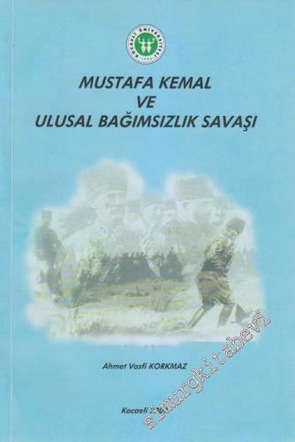 Mustafa Kemal ve Ulusal Bağımsızlık Savaşı