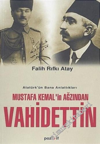 Mustafa Kemal'in Ağzından Vahidettin (Atatürk'ün Bana Anlattıkları) -        2005