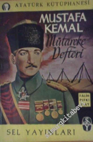 Mustafa Kemal'in Mütareke Defteri -        1955