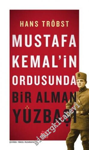 Mustafa Kemal'in Ordusunda Bir Alman Yüzbaşı
