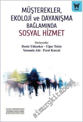 Müşterekler Ekoloji ve Dayanışma Bağlamında Sosyal Hizmet - 2026