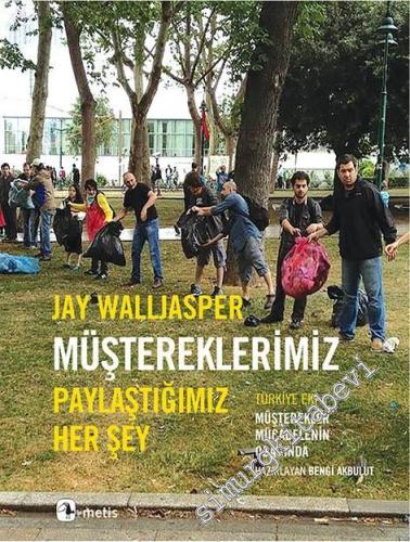 Müştereklerimiz: Paylaştığımız Her Şey / Müşterekler Mücadelenin Odağında -