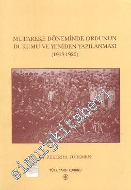Mütareke Döneminde Ordunun Durumu ve Yeniden Yapılanması (1918 - 1920) -        2001