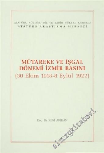 Mütareke ve İşgal Dönemi İzmir Basını 30 Ekim 1918 - 8 Eylül 1922 -        1989