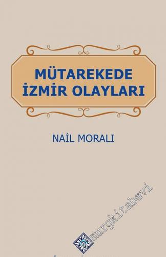 Mütarekede İzmir Olayları CİLTLİ -