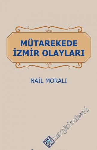 Mütarekede İzmir Olayları CİLTLİ