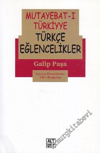 Mutayebat-ı Türkiyye = Türkçe Eğlencelikler -