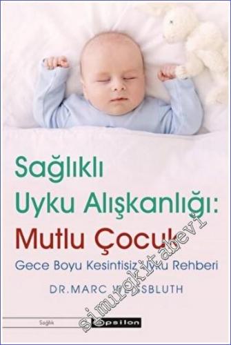 Mutlu Çocuk : Sağlıklı Uyku Alışkanlığı - Gece Boyu Kesintisiz Uyku Rehberi -        2022